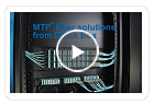 Video about our MTP MPO-Style Connector Rackmount Fiber Solutions